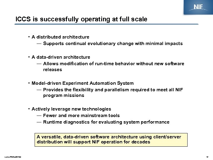 ICCS is successfully operating at full scale • A distributed architecture — Supports continual