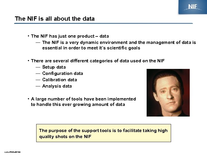 The NIF is all about the data • The NIF has just one product