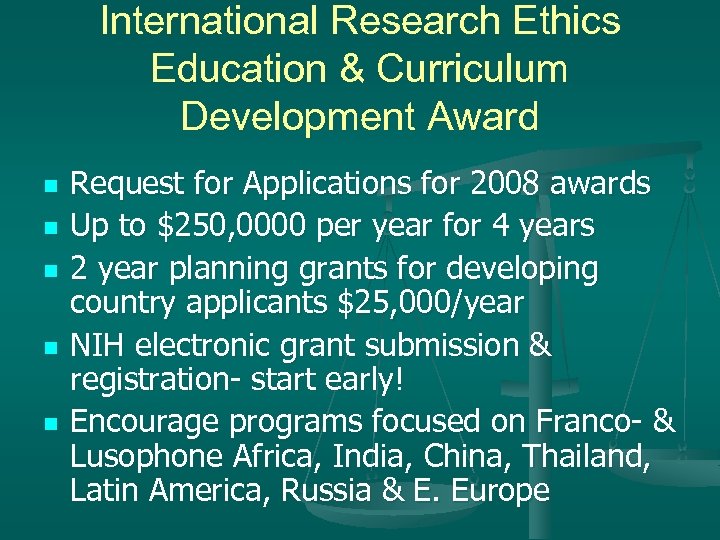 International Research Ethics Education & Curriculum Development Award n n n Request for Applications