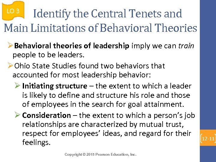 Identify the Central Tenets and Main Limitations of Behavioral Theories LO 3 ØBehavioral theories