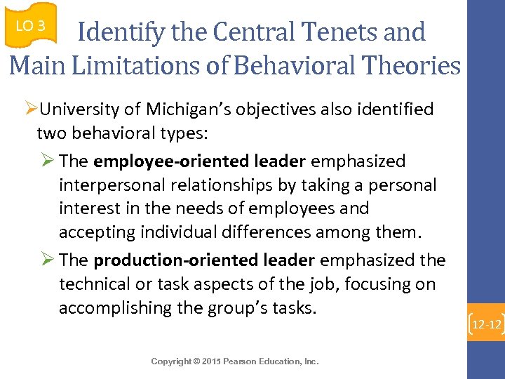 Identify the Central Tenets and Main Limitations of Behavioral Theories LO 3 ØUniversity of
