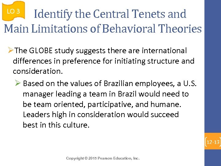 Identify the Central Tenets and Main Limitations of Behavioral Theories LO 3 ØThe GLOBE