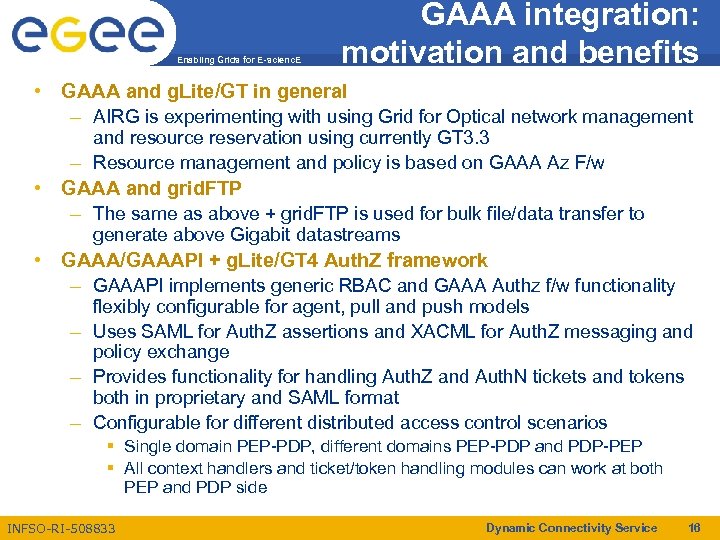 Enabling Grids for E-scienc. E GAAA integration: motivation and benefits • GAAA and g.