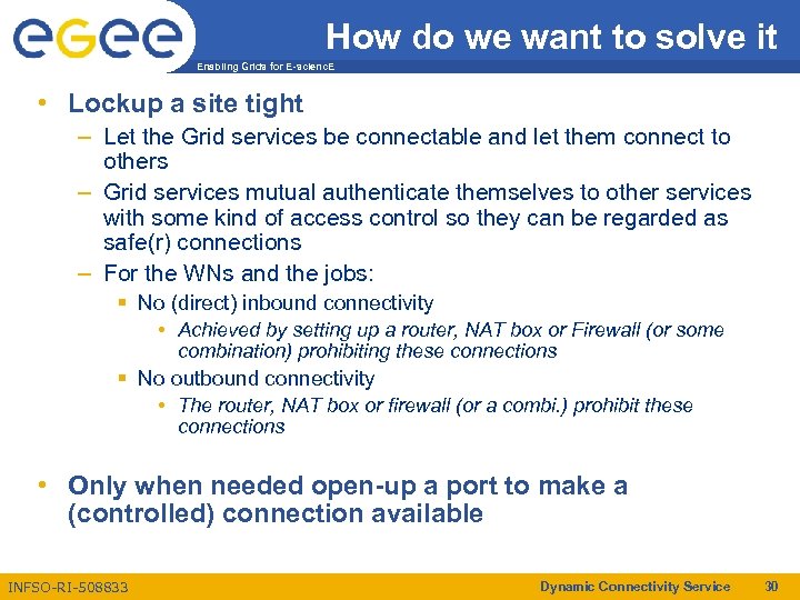 How do we want to solve it Enabling Grids for E-scienc. E • Lockup