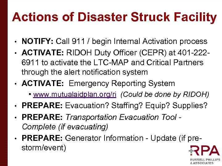 Actions of Disaster Struck Facility NOTIFY: Call 911 / begin Internal Activation process •