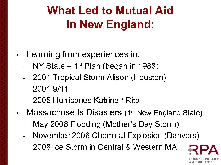 What Led to Mutual Aid in New England: Learning from experiences in: • •