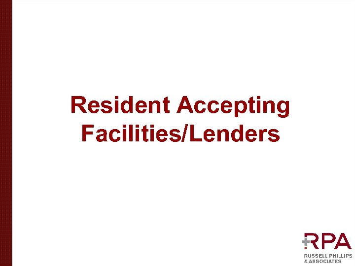 Resident Accepting Facilities/Lenders 