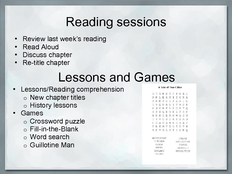 Reading sessions • • Review last week’s reading Read Aloud Discuss chapter Re-title chapter