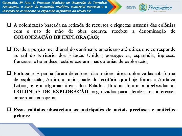 Geografia, 8º Ano, O Processo Histórico de Ocupação do Território Americano, a partir da