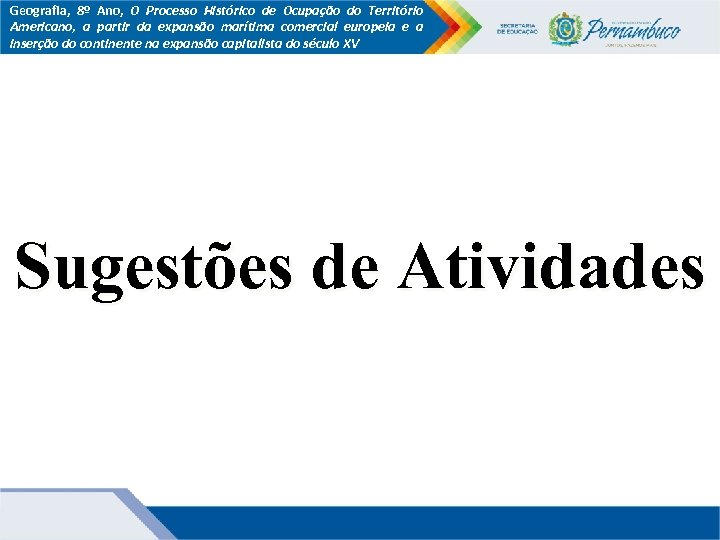 Geografia, 8º Ano, O Processo Histórico de Ocupação do Território Americano, a partir da