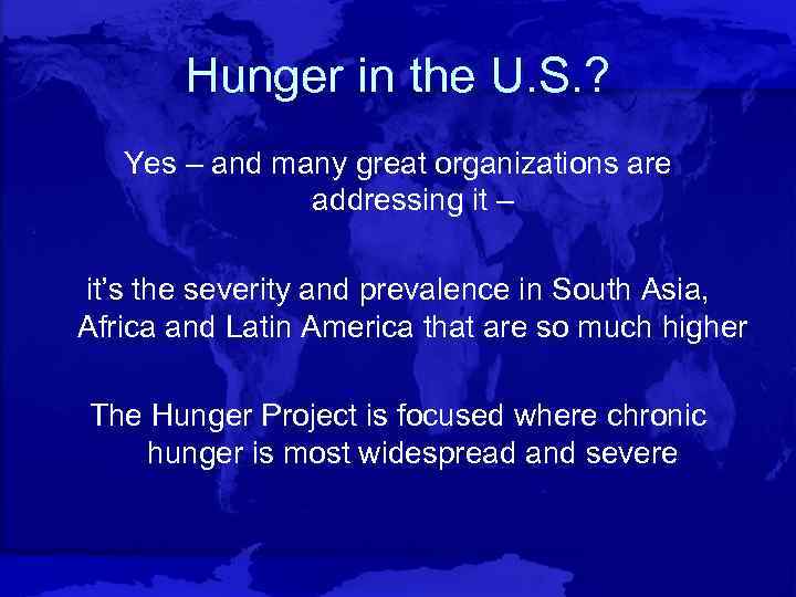 Hunger in the U. S. ? Yes – and many great organizations are addressing