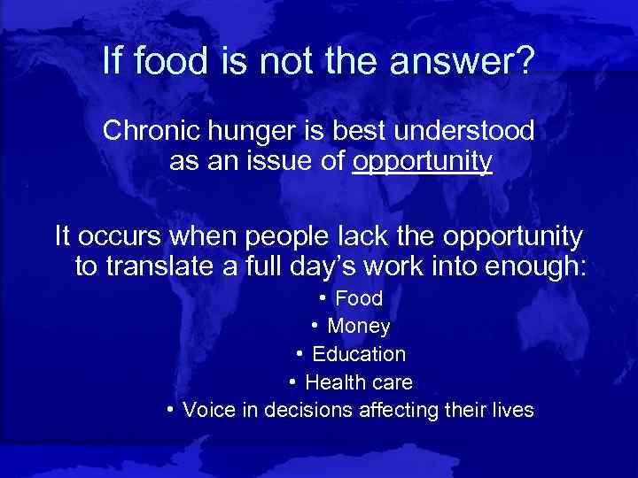 If food is not the answer? Chronic hunger is best understood as an issue