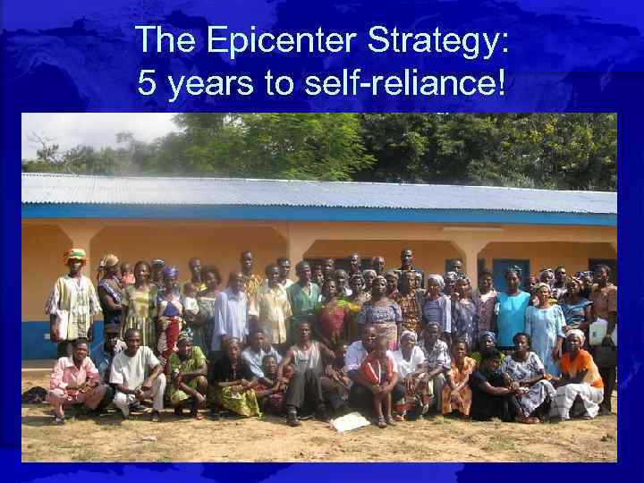 The Epicenter Strategy: 5 years to self-reliance! 