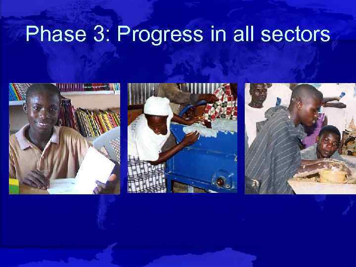 Phase 3: Progress in all sectors 