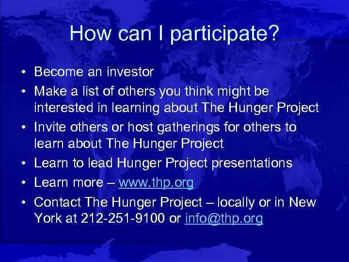 How can I participate? • Become an investor • Make a list of others