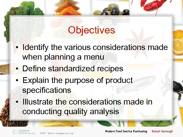 Objectives • Identify the various considerations made when planning a menu • Define standardized