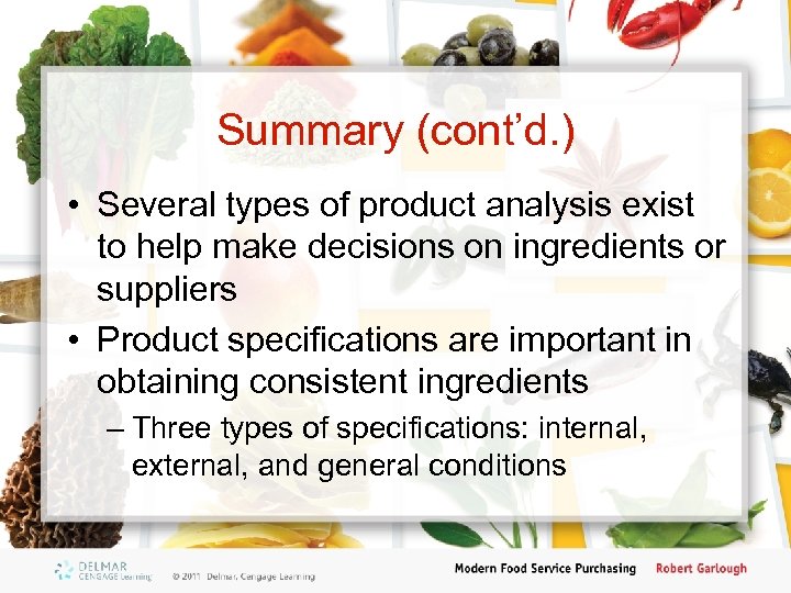 Summary (cont’d. ) • Several types of product analysis exist to help make decisions