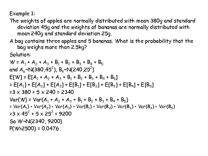 Example 1: The weights of apples are normally distributed with mean 380 g and