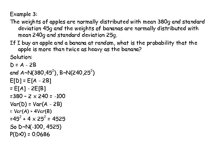 Example 3: The weights of apples are normally distributed with mean 380 g and