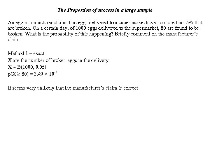 The Proportion of success in a large sample An egg manufacturer claims that eggs