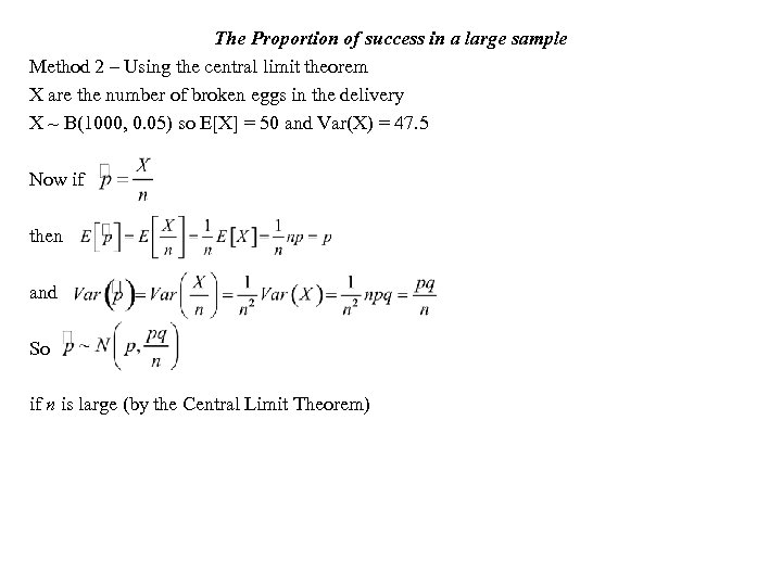 The Proportion of success in a large sample Method 2 – Using the central