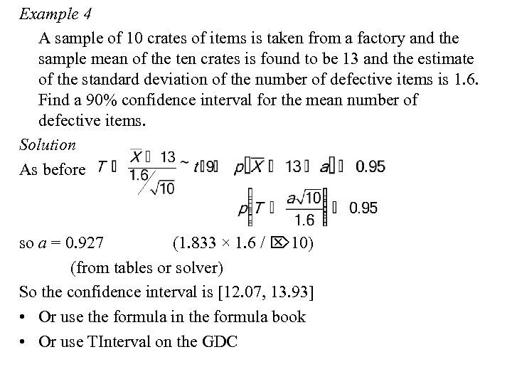 Example 4 A sample of 10 crates of items is taken from a factory