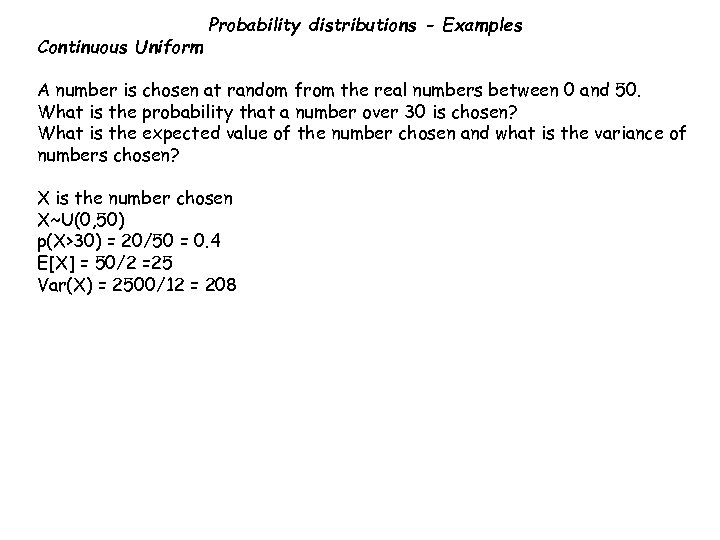 Continuous Uniform Probability distributions - Examples A number is chosen at random from the