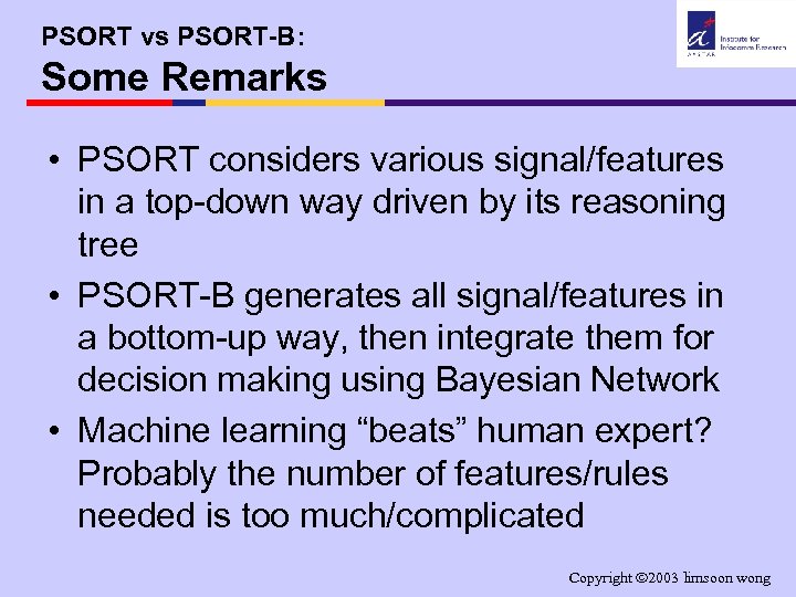 PSORT vs PSORT-B: Some Remarks • PSORT considers various signal/features in a top-down way