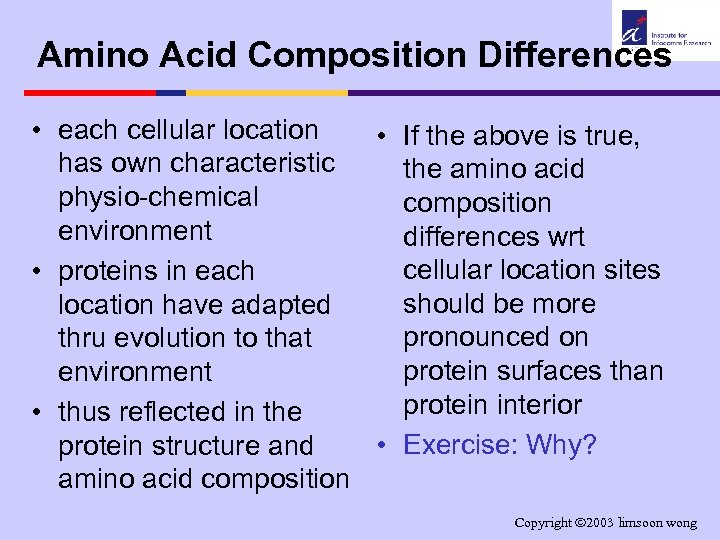 Amino Acid Composition Differences • each cellular location • If the above is true,