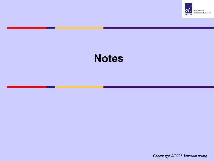 Notes Copyright 2003 limsoon wong 