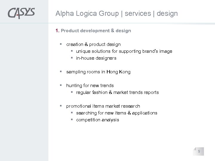 Alpha Logica Group | services | design 1. Product development & design § creation