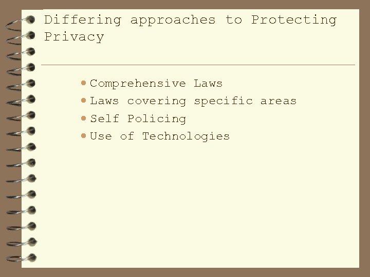 Differing approaches to Protecting Privacy · Comprehensive Laws · Laws covering specific areas ·
