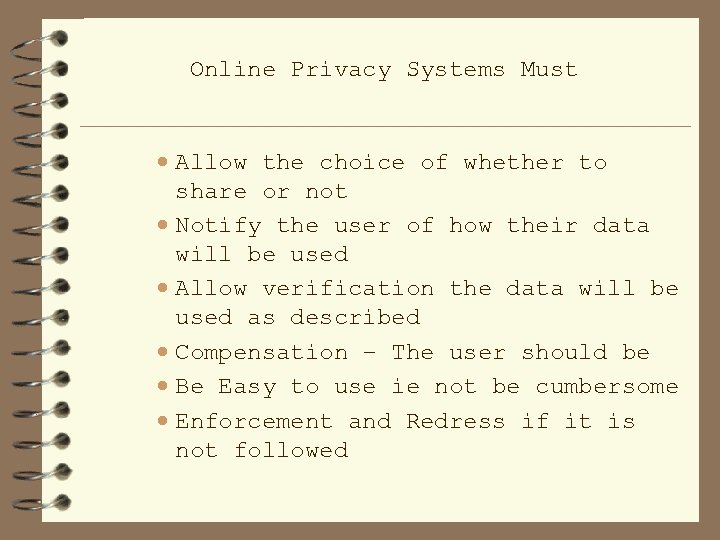 Online Privacy Systems Must · Allow the choice of whether to share or not