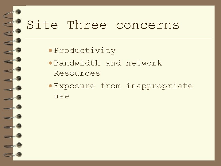 Site Three concerns · Productivity · Bandwidth and network Resources · Exposure from inappropriate