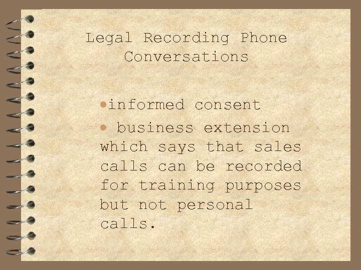 Legal Recording Phone Conversations ·informed consent · business extension which says that sales calls