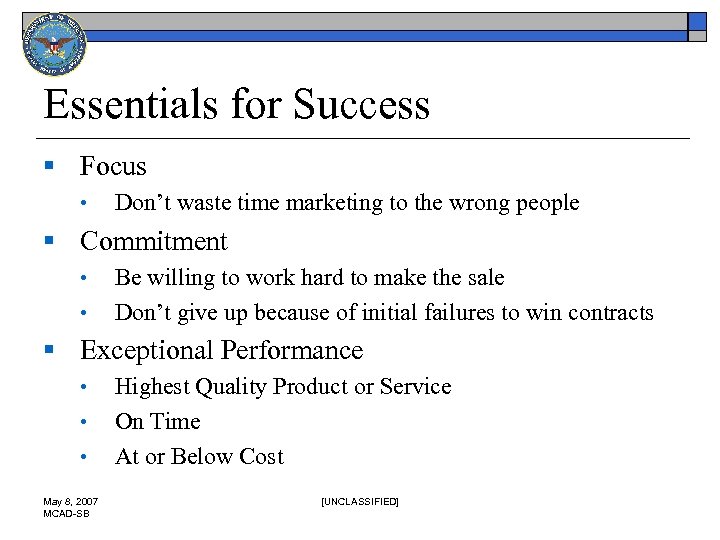 Essentials for Success § Focus • Don’t waste time marketing to the wrong people