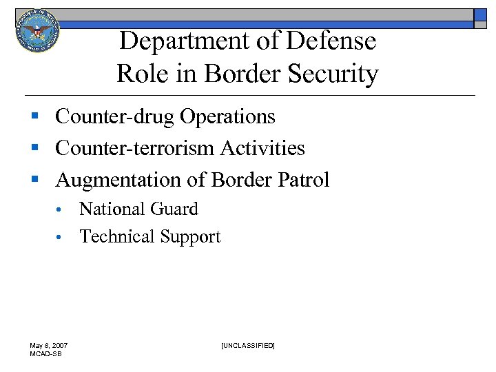 Department of Defense Role in Border Security § Counter-drug Operations § Counter-terrorism Activities §