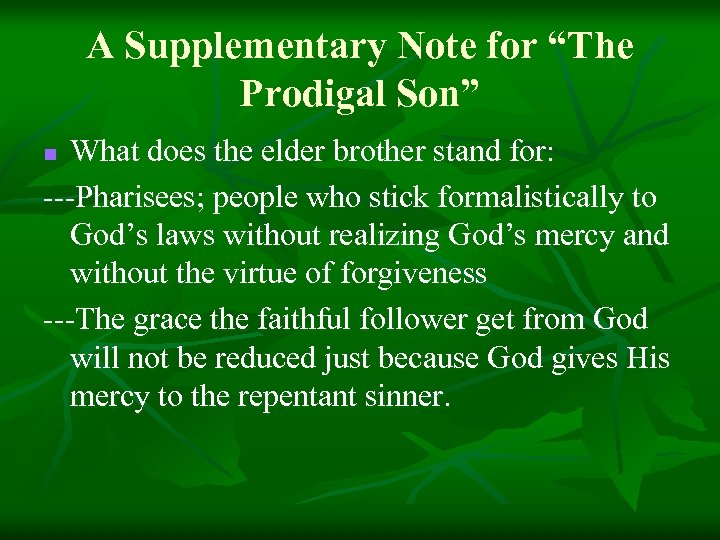A Supplementary Note for “The Prodigal Son” What does the elder brother stand for: