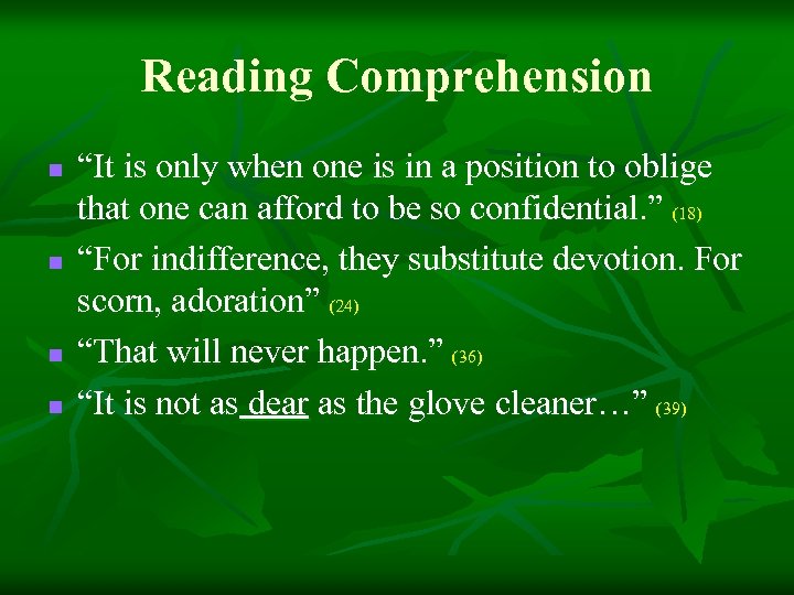 Reading Comprehension n n “It is only when one is in a position to