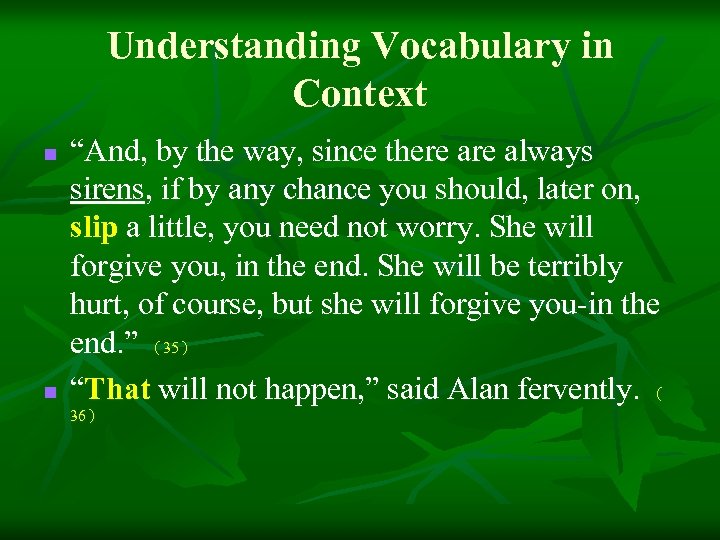 Understanding Vocabulary in Context n n “And, by the way, since there always sirens,