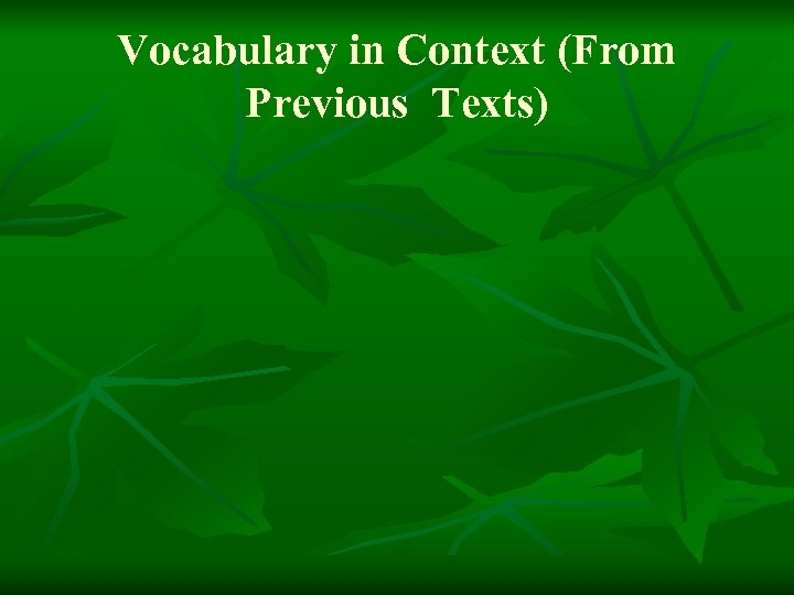 Vocabulary in Context (From Previous Texts) 
