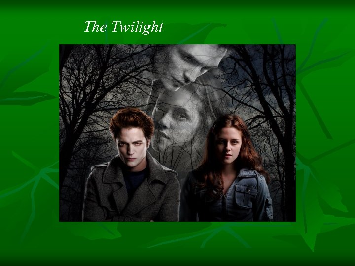 The Twilight 