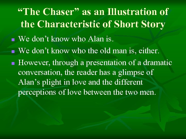 “The Chaser” as an Illustration of the Characteristic of Short Story n n n