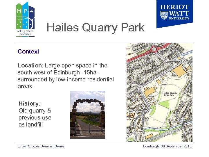 Hailes Quarry Park Context Location: Large open space in the south west of Edinburgh