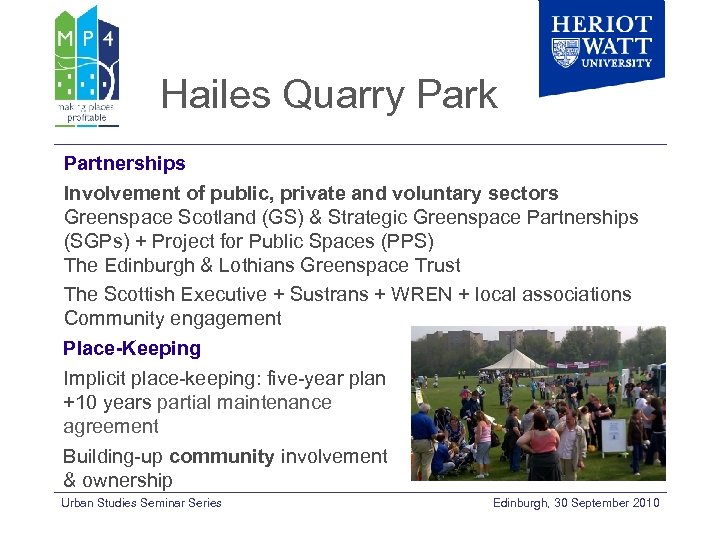 Hailes Quarry Park Partnerships Involvement of public, private and voluntary sectors Greenspace Scotland (GS)