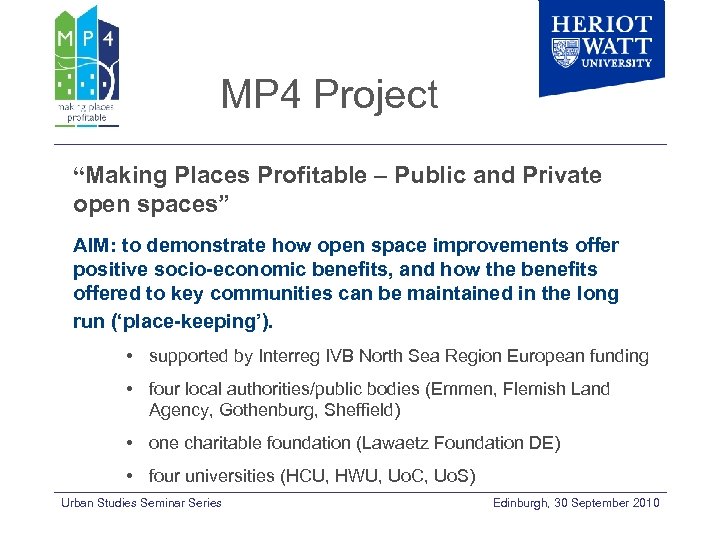 MP 4 Project “Making Places Profitable – Public and Private open spaces” AIM: to