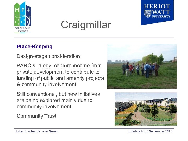 Craigmillar Place-Keeping Design-stage consideration PARC strategy: capture income from private development to contribute to