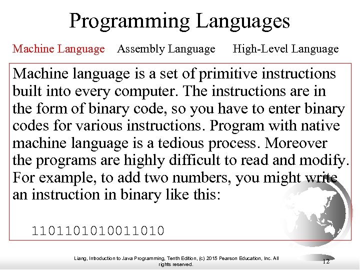 Programming Languages Machine Language Assembly Language High-Level Language Machine language is a set of