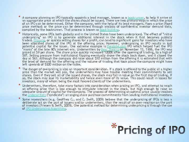 * * * A company planning an IPO typically appoints a lead manager, known