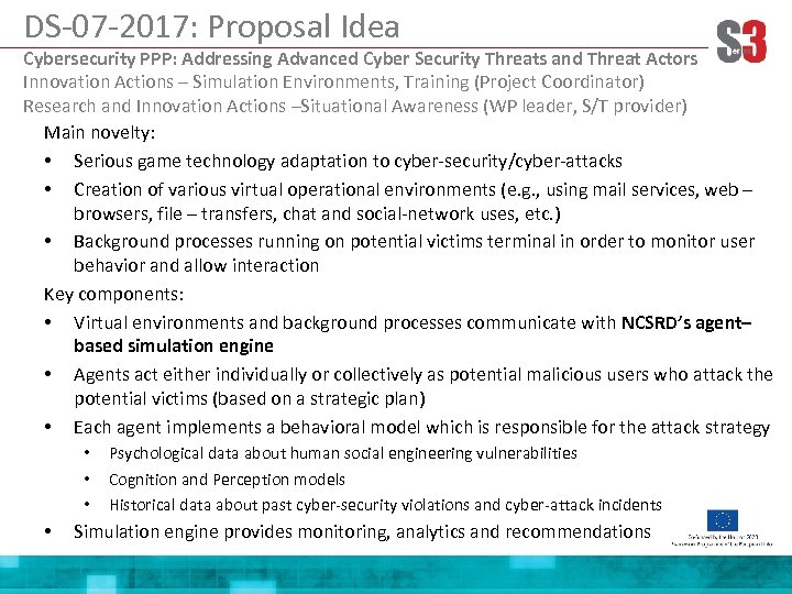 DS-07 -2017: Proposal Idea Cybersecurity PPP: Addressing Advanced Cyber Security Threats and Threat Actors